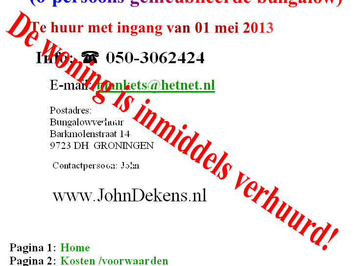 De woning is inmiddels verhuurd!